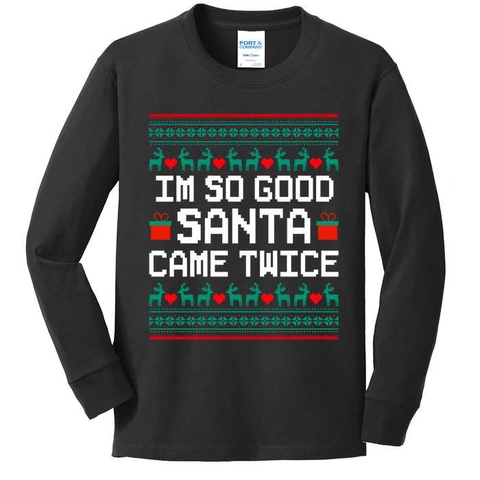 I Am So Good Santa Came Twice Couples Christmas Matching Kids Long Sleeve Shirt