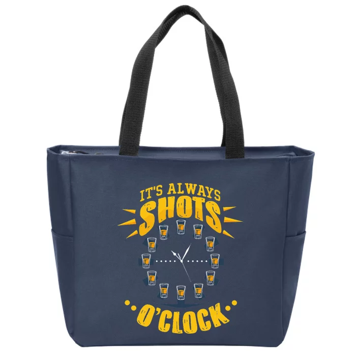 It's Always Shots O'Clock Tequila & Whiskey Lover Zip Tote Bag