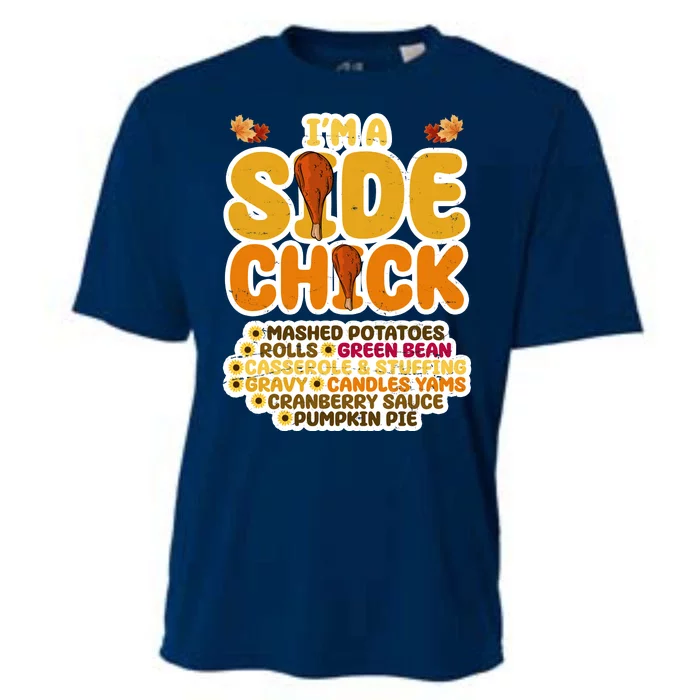 Im A Side Chick Funny Thanksgiving Dinner Cooling Performance Crew T-Shirt