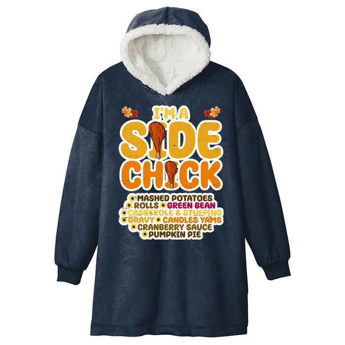 Im A Side Chick Funny Thanksgiving Dinner Hooded Wearable Blanket