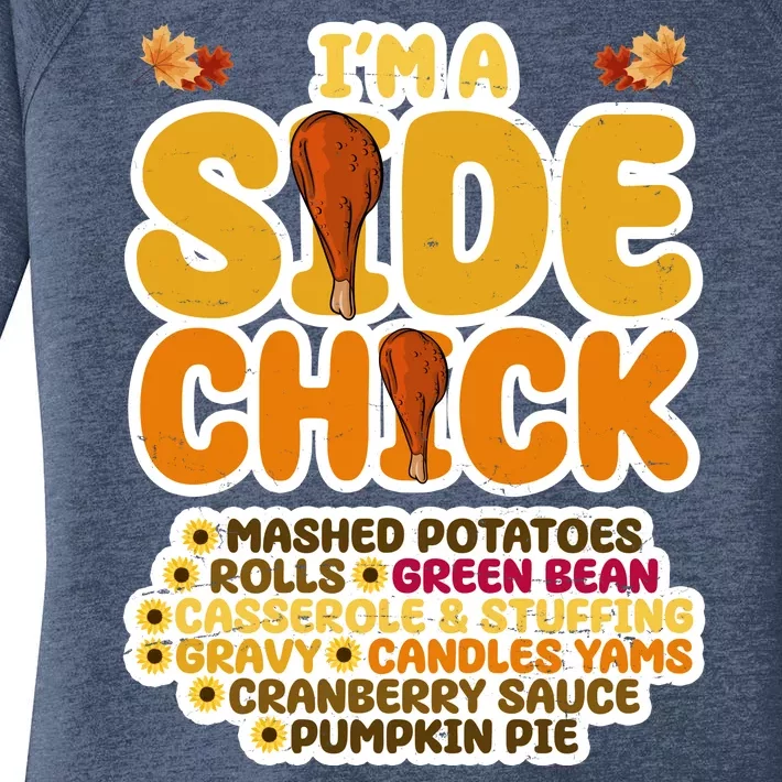 Im A Side Chick Funny Thanksgiving Dinner Women's Perfect Tri Tunic Long Sleeve Shirt