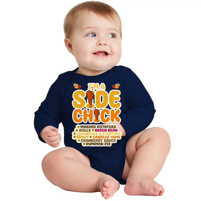 Im A Side Chick Funny Thanksgiving Dinner Baby Long Sleeve Bodysuit