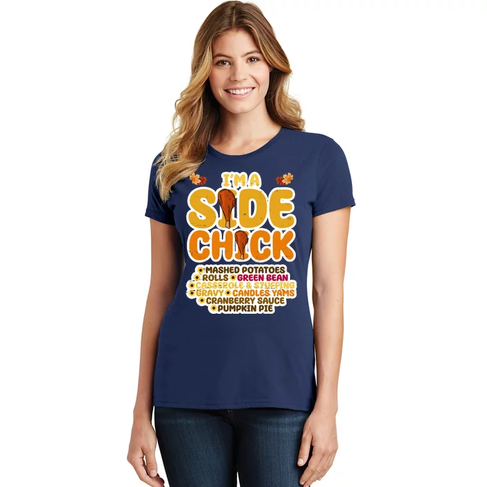 Im A Side Chick Funny Thanksgiving Dinner Women's T-Shirt