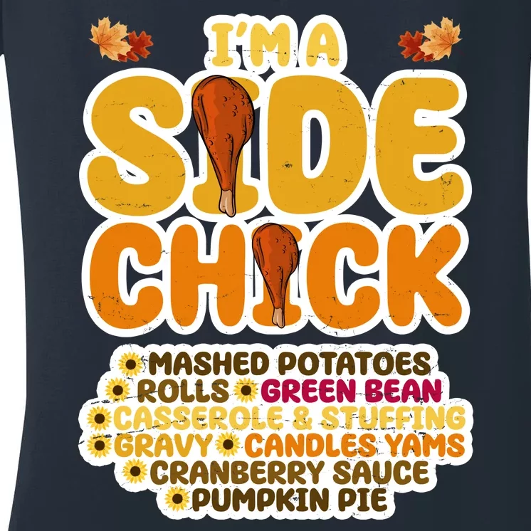 Im A Side Chick Funny Thanksgiving Dinner Women's V-Neck T-Shirt