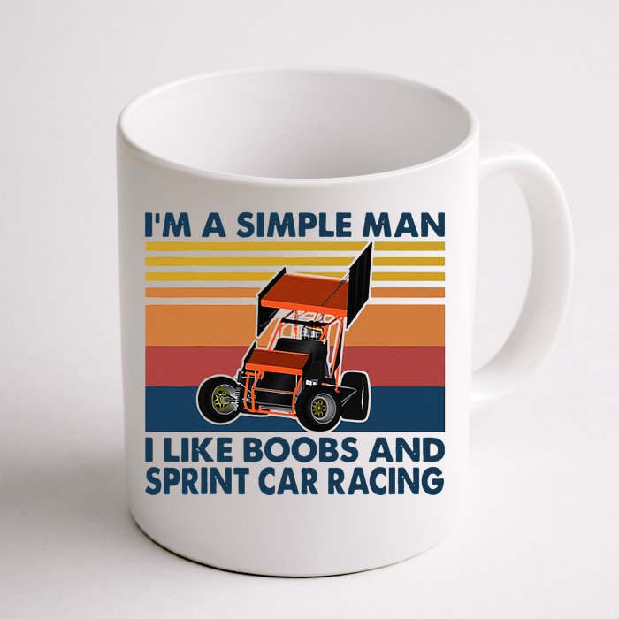 Im A Simple Man I Like Boobs And Sprint Car Racing Front & Back Coffee Mug