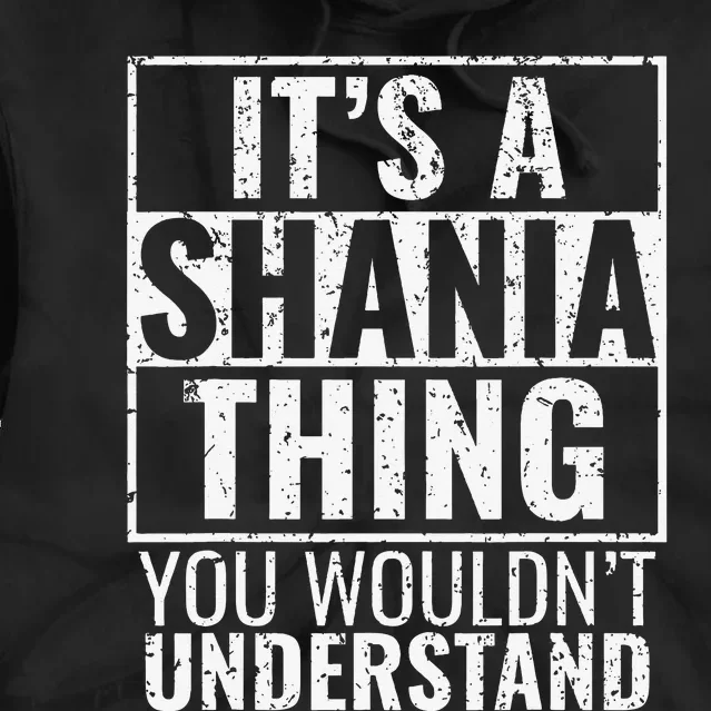 It's A Shania Thing You Wouldn't Understand Tie Dye Hoodie