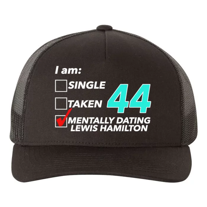 I Am Single Taken 44 Mentally Dating Lewis Hamilton Yupoong Adult 5-Panel Trucker Hat