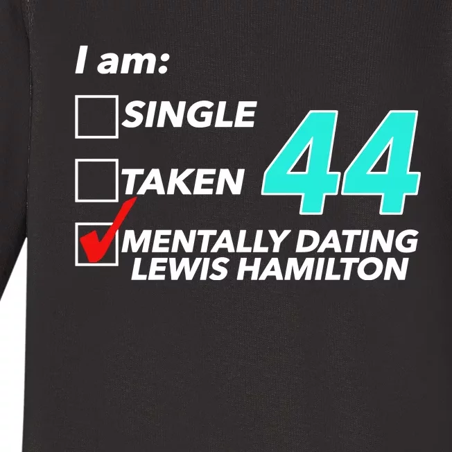 I Am Single Taken 44 Mentally Dating Lewis Hamilton Baby Long Sleeve Bodysuit