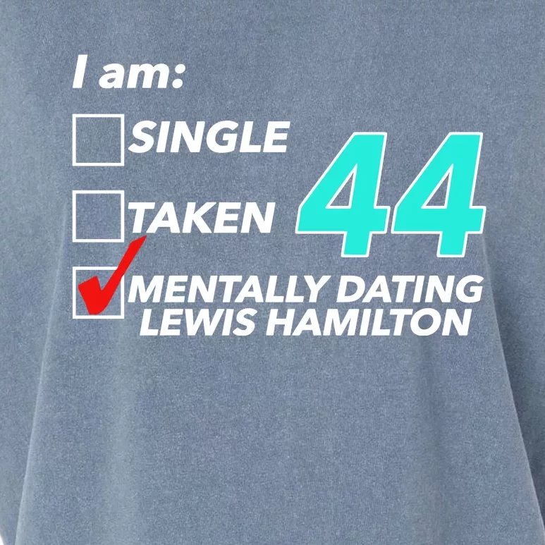 I Am Single Taken 44 Mentally Dating Lewis Hamilton Garment-Dyed Women's Muscle Tee