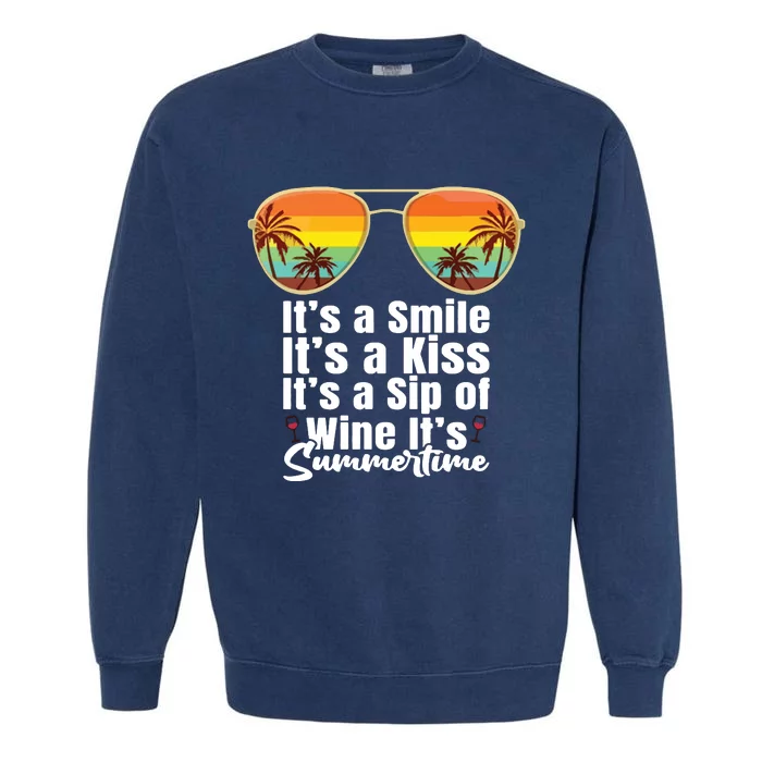 Its A Smile Its A Kiss Its A Sip Of Wine Its Summertime Kenny Chesney Garment-Dyed Sweatshirt