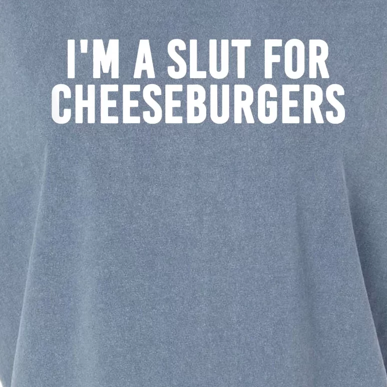 I'm A Slut For Cheeseburgers Garment-Dyed Women's Muscle Tee