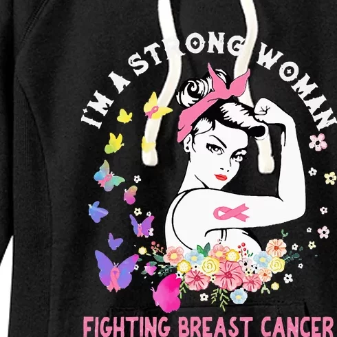 IM A Strong Woman Fighting Breast Cancer Women's Fleece Hoodie