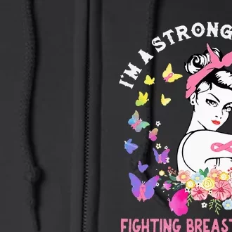 IM A Strong Woman Fighting Breast Cancer Full Zip Hoodie