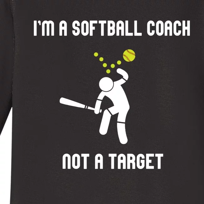 IM A Softball Coach Not A Target Funny Softball Lover Baby Long Sleeve Bodysuit