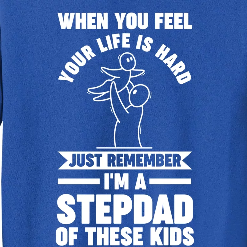 I'm A Stepdad Of These Stepdad Funny Gift Tall Sweatshirt