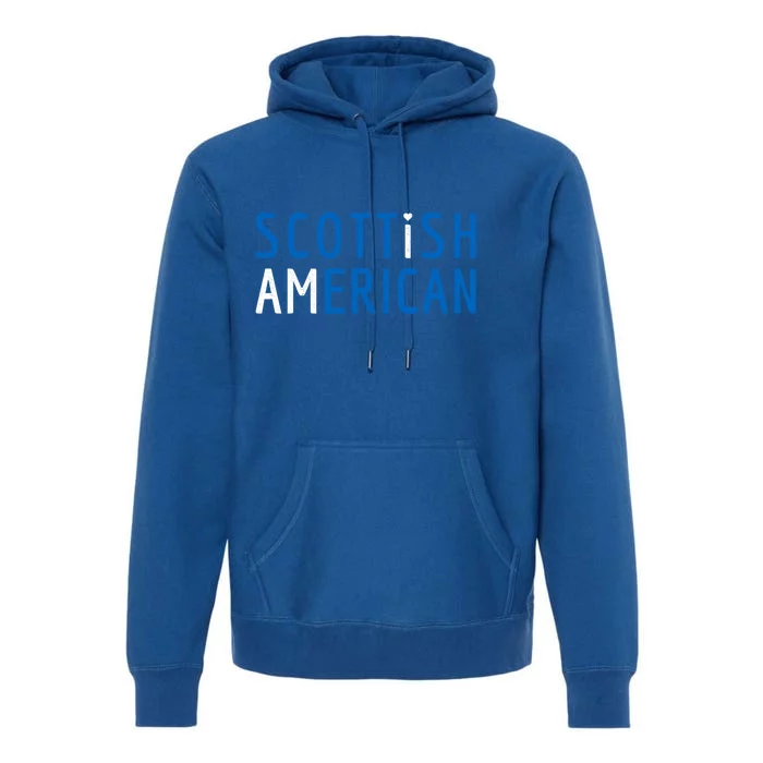 I Am Scottish American Funny Gift Scotland And America Pride Gift Premium Hoodie