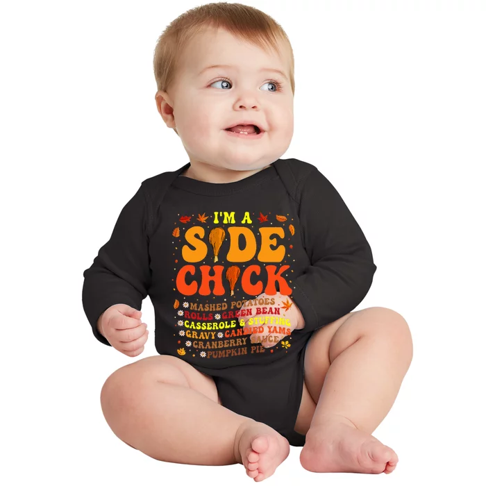 Im A Side Chick Thanksgiving Day Funny Turkey Leg Autumn Baby Long Sleeve Bodysuit