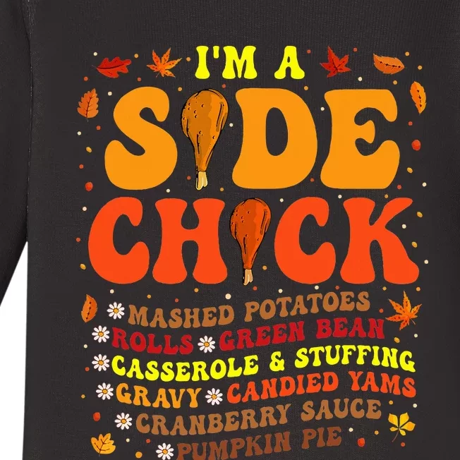 Im A Side Chick Thanksgiving Day Funny Turkey Leg Autumn Baby Long Sleeve Bodysuit