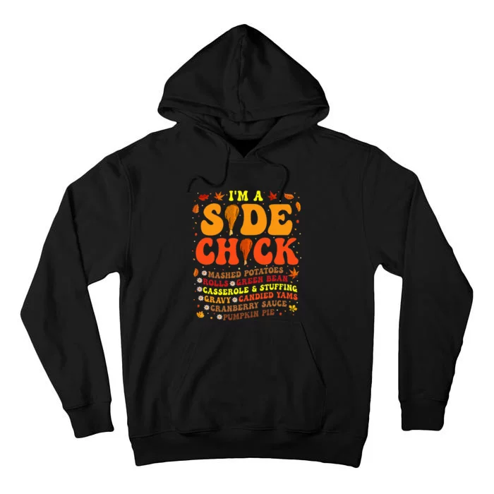 Im A Side Chick Thanksgiving Day Funny Turkey Leg Autumn Tall Hoodie