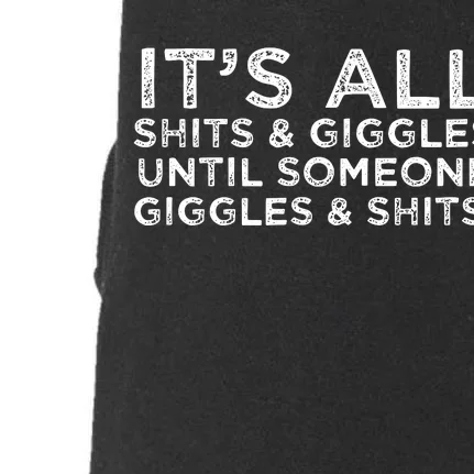 Its All Shits And Giggles Funny Adult Humor Friend Meme Gift Doggie 3-End Fleece Hoodie