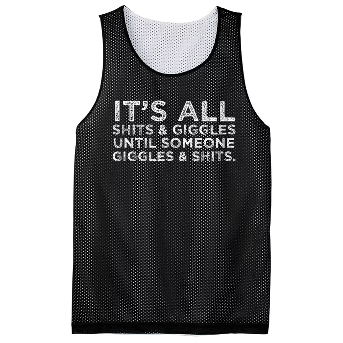 Its All Shits and Giggles Funny Adult Humor Friend Mesh Reversible Basketball Jersey Tank