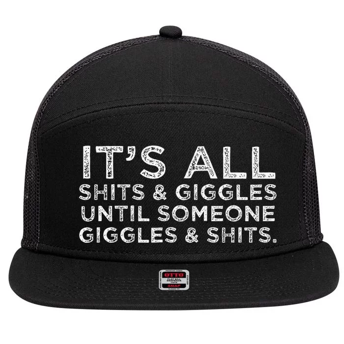 Its All Shits And Giggles Funny Friend Meme Gift 7 Panel Mesh Trucker Snapback Hat