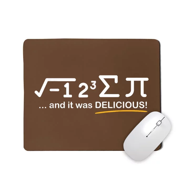 I Ate Some Pi Funny Pi Day & Math Lover Gift Mousepad