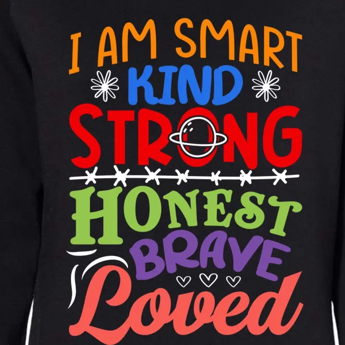 I Am Smart Strong Honest Brave Loved Funny Gift Womens California Wash Sweatshirt