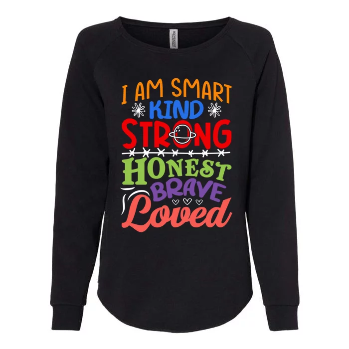 I Am Smart Strong Honest Brave Loved Funny Gift Womens California Wash Sweatshirt