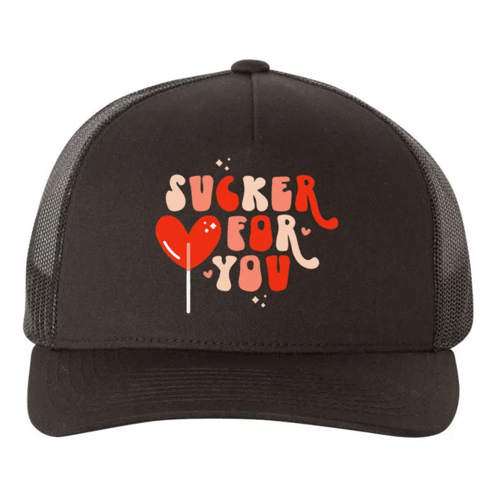 I'm A Sucker For You Candy Heart Love Valentines Day Yupoong Adult 5-Panel Trucker Hat