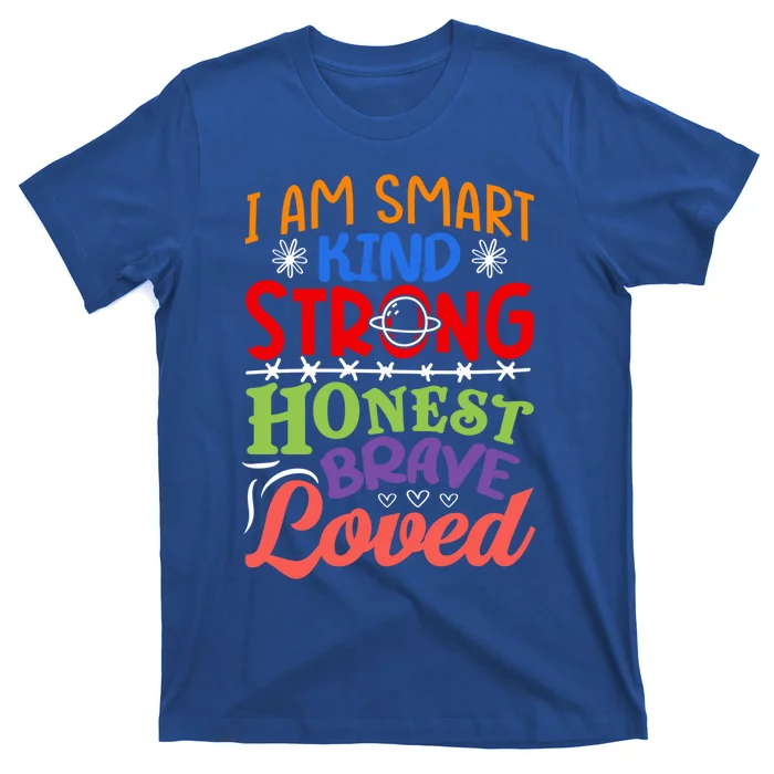 I Am Smart Strong Honest Brave Loved Great Gift T-Shirt