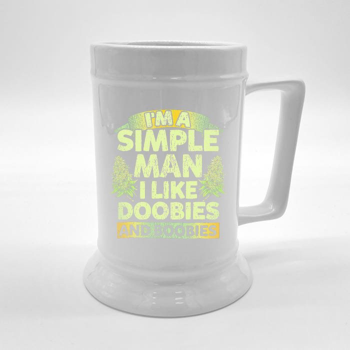 I'm A Simple Man I Like Doobies And Boobies Weed 420 Front & Back Beer Stein