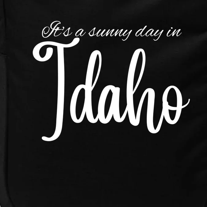 It's A Sunny Day In Idaho Meaningful Gift Impact Tech Backpack