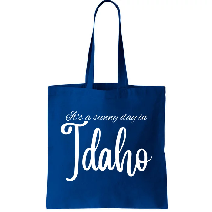 It's A Sunny Day In Idaho Meaningful Gift Tote Bag