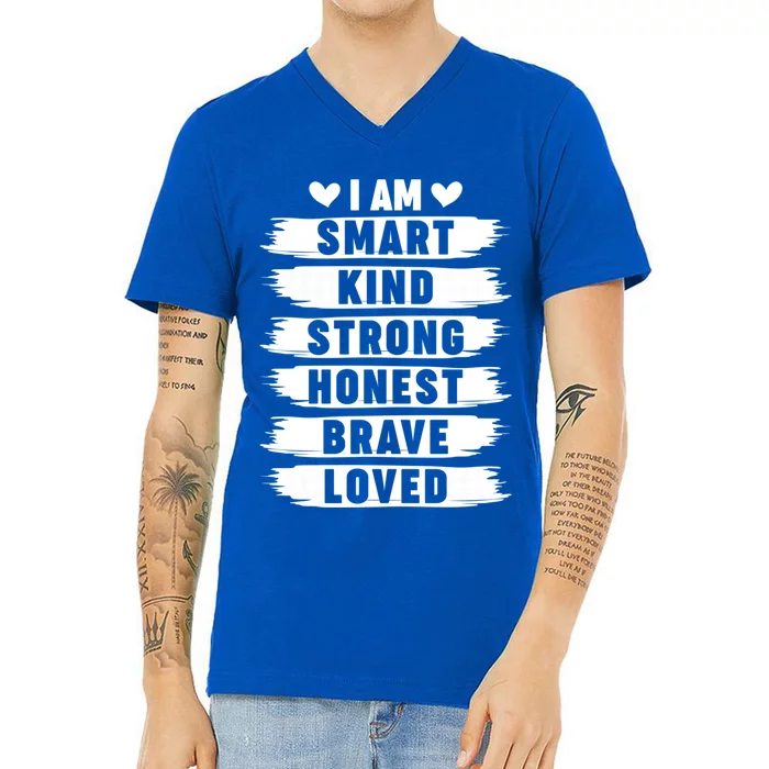 I Am Smart Kind Strong Honest Brave Inspirational Quote Gift V-Neck T-Shirt