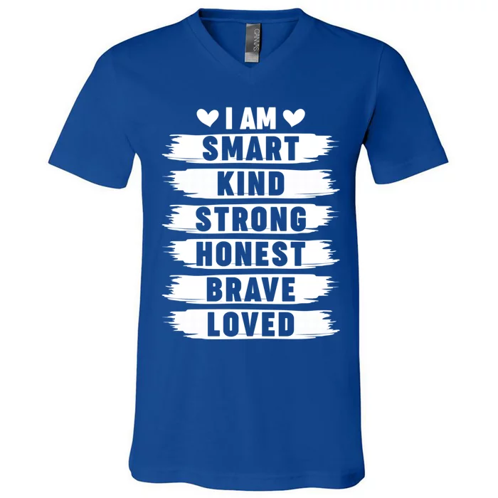 I Am Smart Kind Strong Honest Brave Inspirational Quote Gift V-Neck T-Shirt