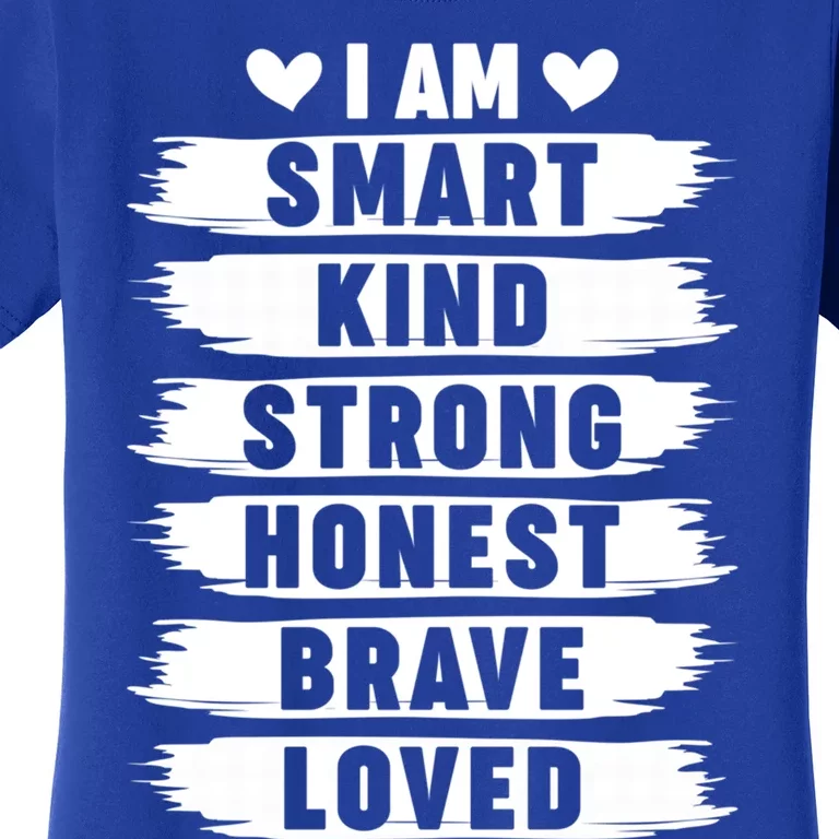 I Am Smart Kind Strong Honest Brave Inspirational Quote Gift Women's T-Shirt