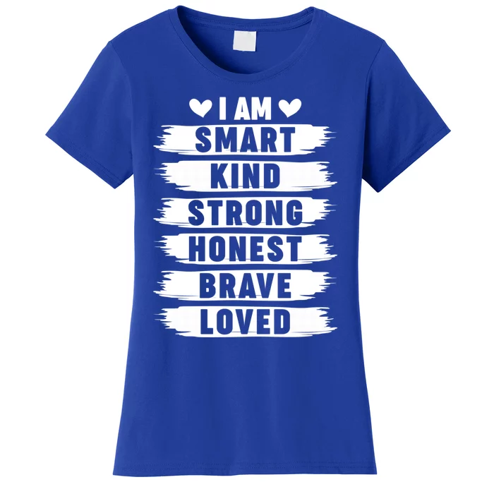 I Am Smart Kind Strong Honest Brave Inspirational Quote Gift Women's T-Shirt