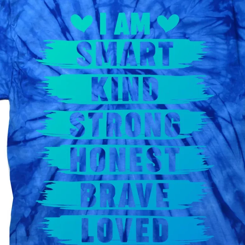 I Am Smart Kind Strong Honest Brave Inspirational Quote Gift Tie-Dye T-Shirt