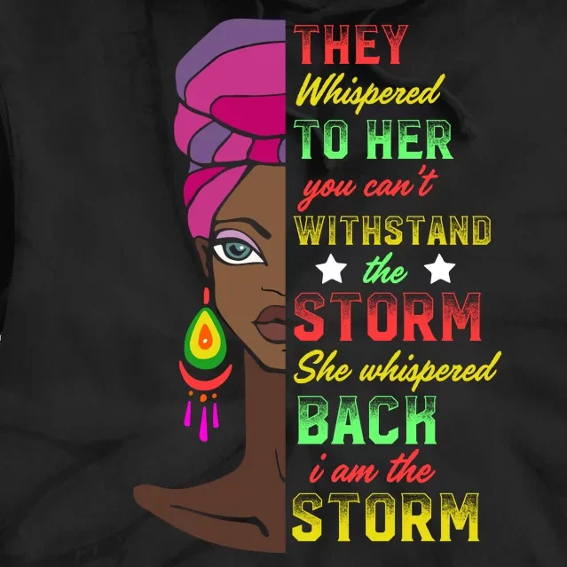 I Am Storm Melanin African Black History Month Tie Dye Hoodie