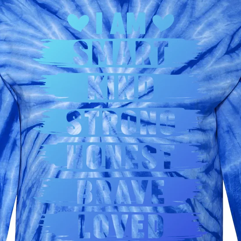 I Am Smart Kind Strong Honest Brave Inspirational Quote Gift Tie-Dye Long Sleeve Shirt