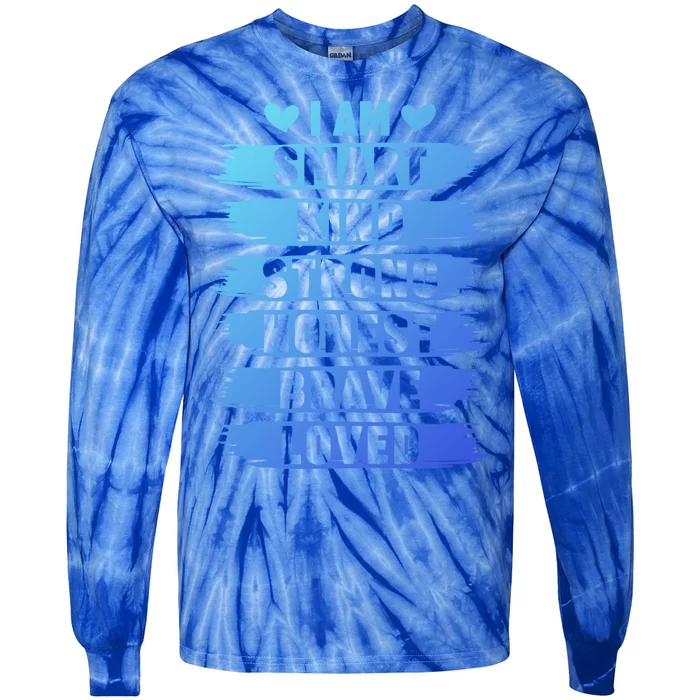 I Am Smart Kind Strong Honest Brave Inspirational Quote Gift Tie-Dye Long Sleeve Shirt