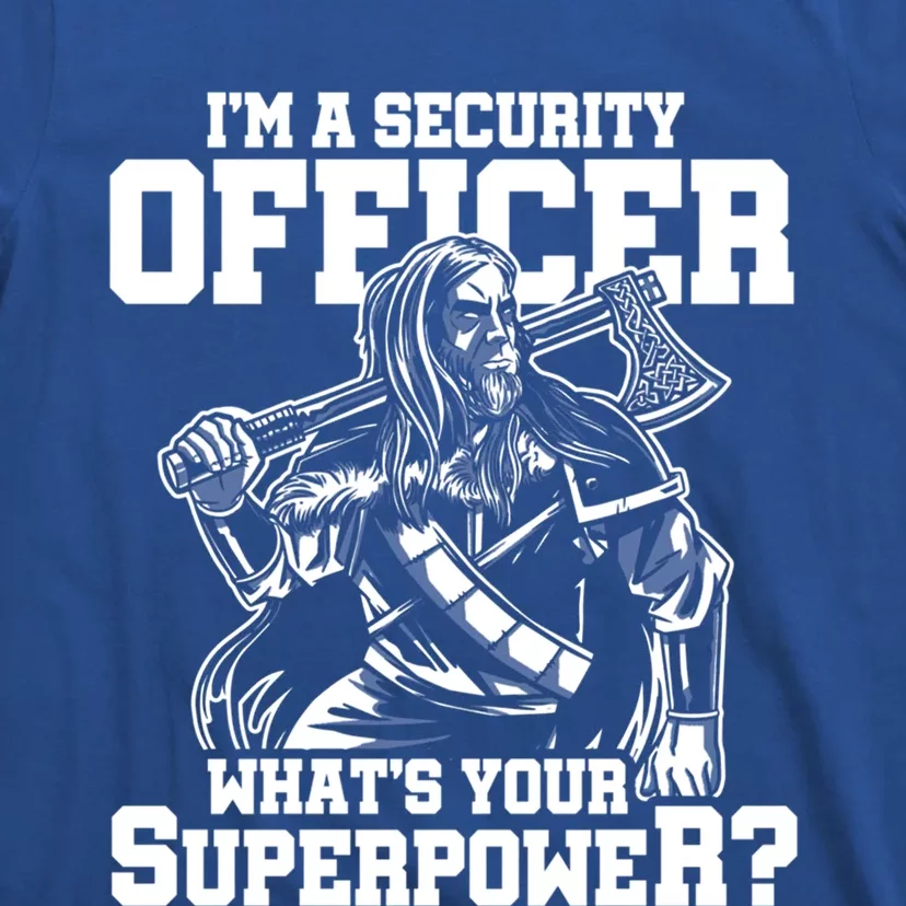 Im A Security Officer Whats Your Superpower Construction Gift T-Shirt