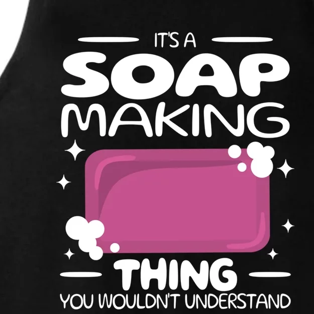 It's A Soap Making Thing Soap Maker Cute Soap Maker Gift Ladies Tri-Blend Wicking Tank