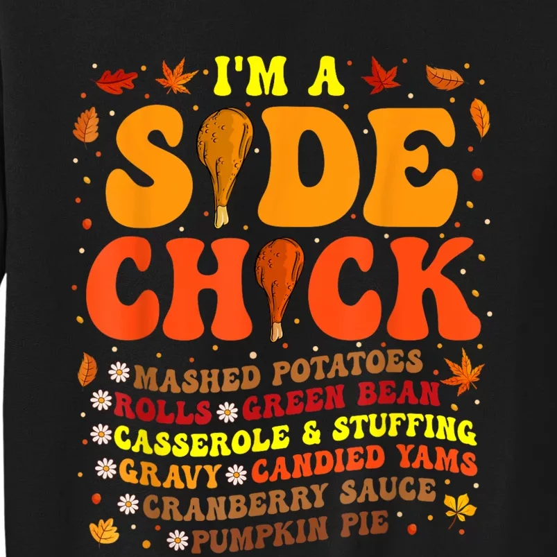 Im A Side Chick Thanksgiving Day Funny Turkey Leg Autumn Tall Sweatshirt