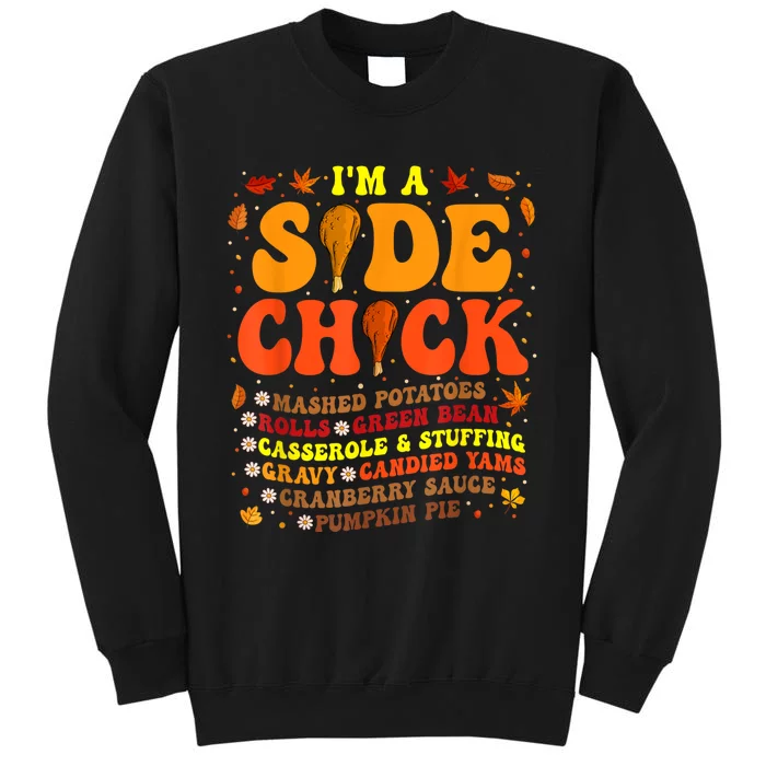 Im A Side Chick Thanksgiving Day Funny Turkey Leg Autumn Tall Sweatshirt