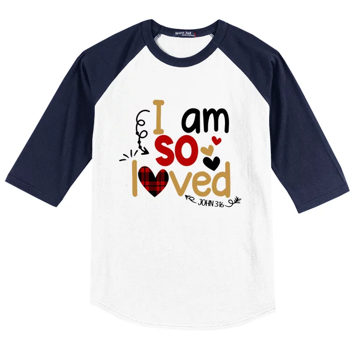 I Am So Loved John 3:16 Valentine's Day Gift Baseball Sleeve Shirt