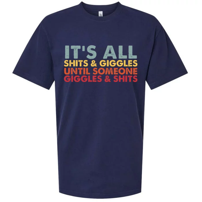 ItS All Shits & Giggles Until ItS Not Funny Gift Sueded Cloud Jersey T-Shirt