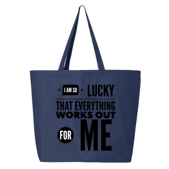 I Am So Lucky That Everything Works Out For Me 25L Jumbo Tote