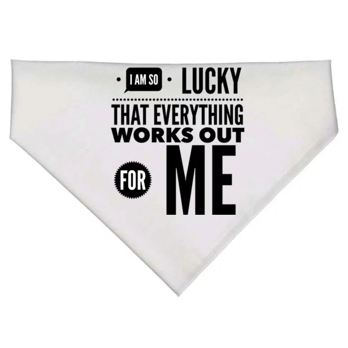 I Am So Lucky That Everything Works Out For Me USA-Made Doggie Bandana